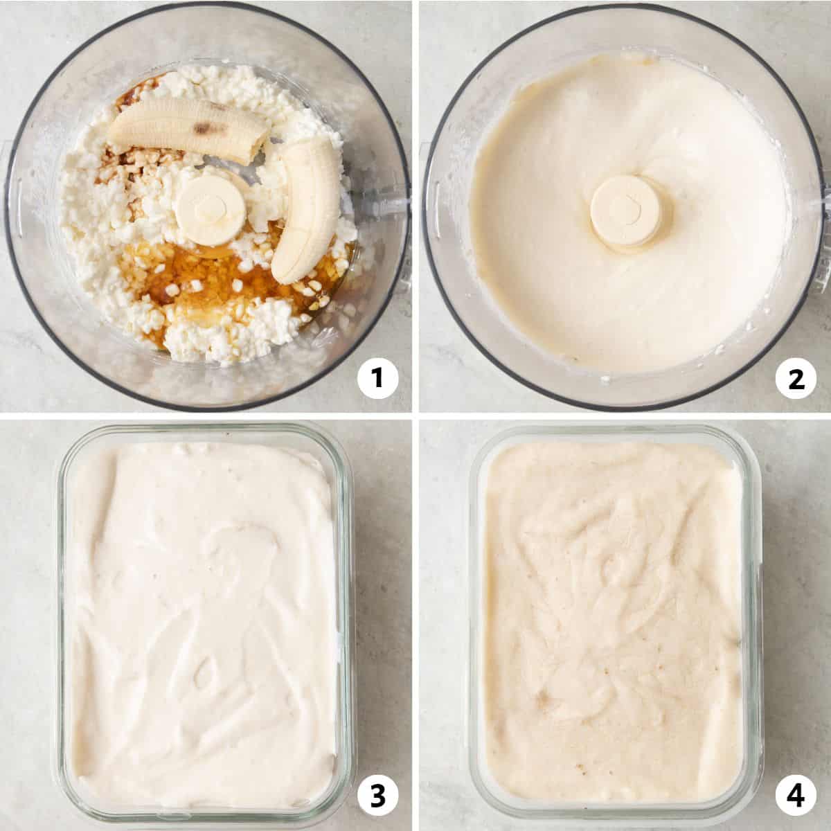 4 image collage making recipe: 1- cottage cheese, honey, vanilla, and banana in a food processor, 2- after blending , 3- transfered to a rectangular glass container, 4- after freezing.