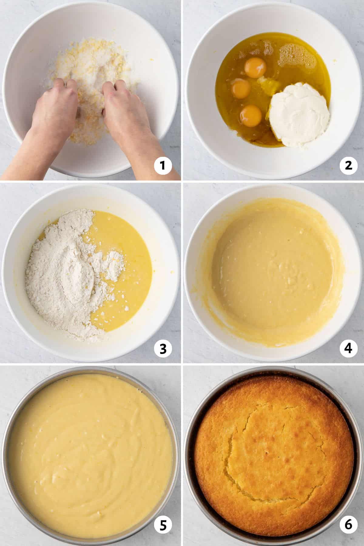 6 image collage making recipe: sugar and lemon zest in a bowl with hands massaging them together, 2- wet ingredients added before mixing, 3- wet ingredients combined with dry ingredients added to the side, 4- batter fully combined, 5- cake batter in a round pan before baking, 6- after baking.