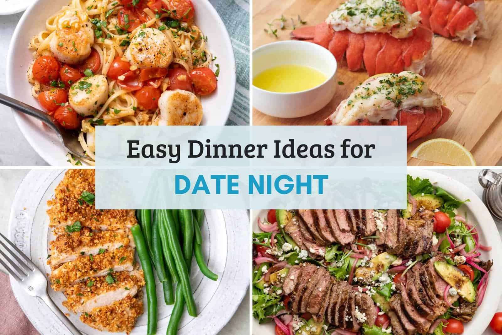 Easy Dinner Ideas for Date Night collage.