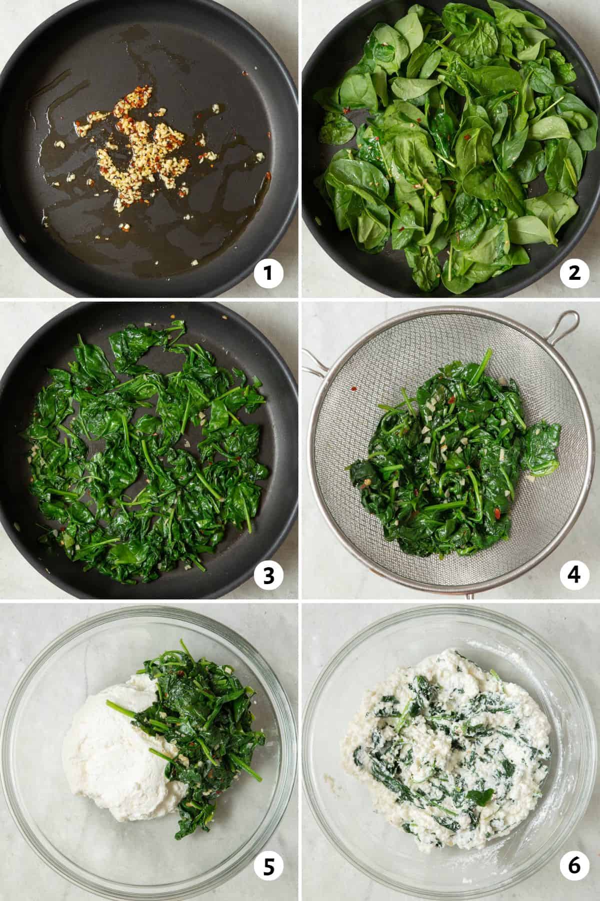 6 image collage making recipe: 1- garlic, oil, and red pepper flakes browned in a skillet, 2- fresh spinach added to the same pan, 3- spinach after wilting, 4- mixture in a colander, 5- spinach in a bowl with ricotta, 6- spinach and cheese combined.