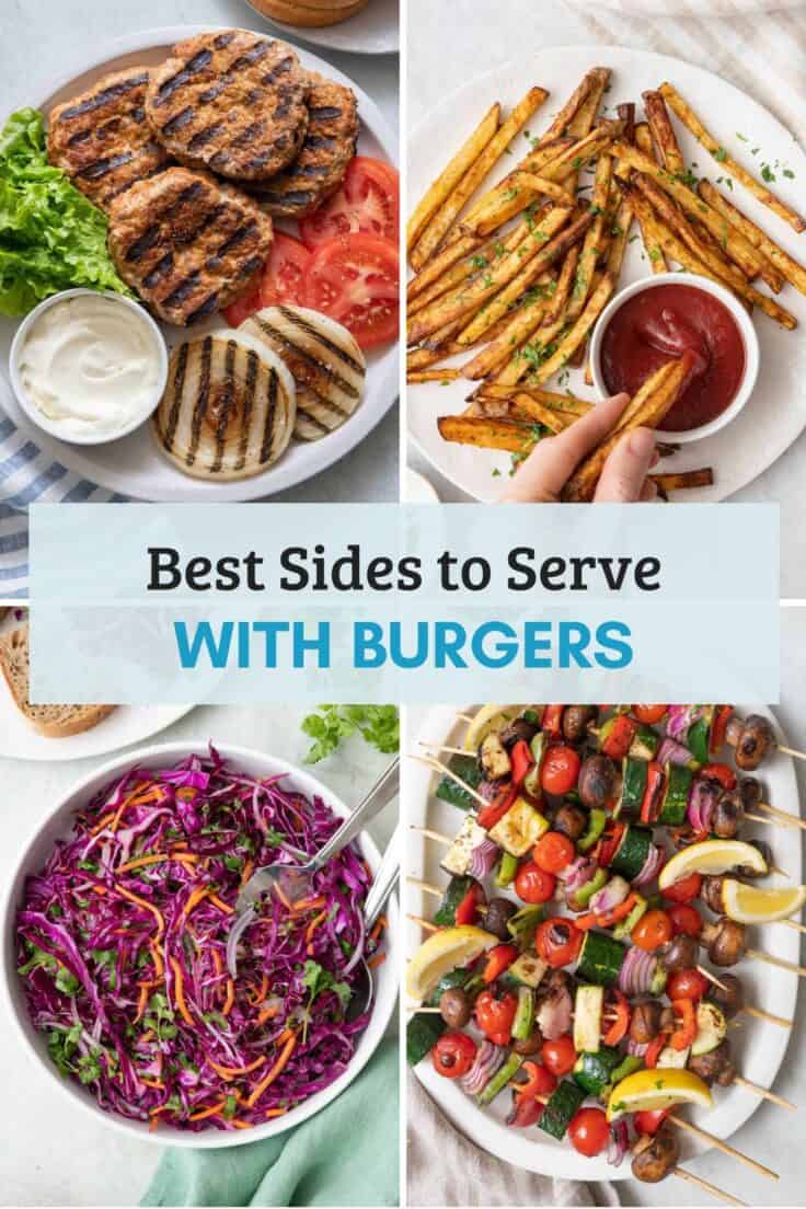 What to Serve with Burgers {50 Ideas!} - Feel Good Foodie