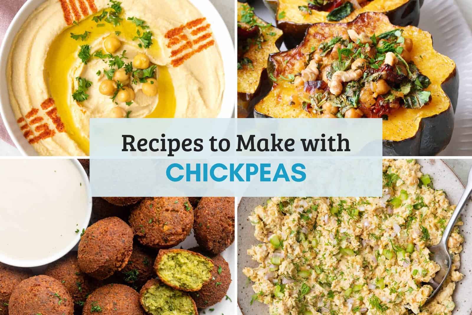 Recipes to make with chickpeas collage.